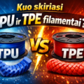 Kuo skiriasi TPU ir TPE filamentai?